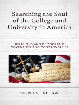 cover image of Searching the Soul of the College and University in America